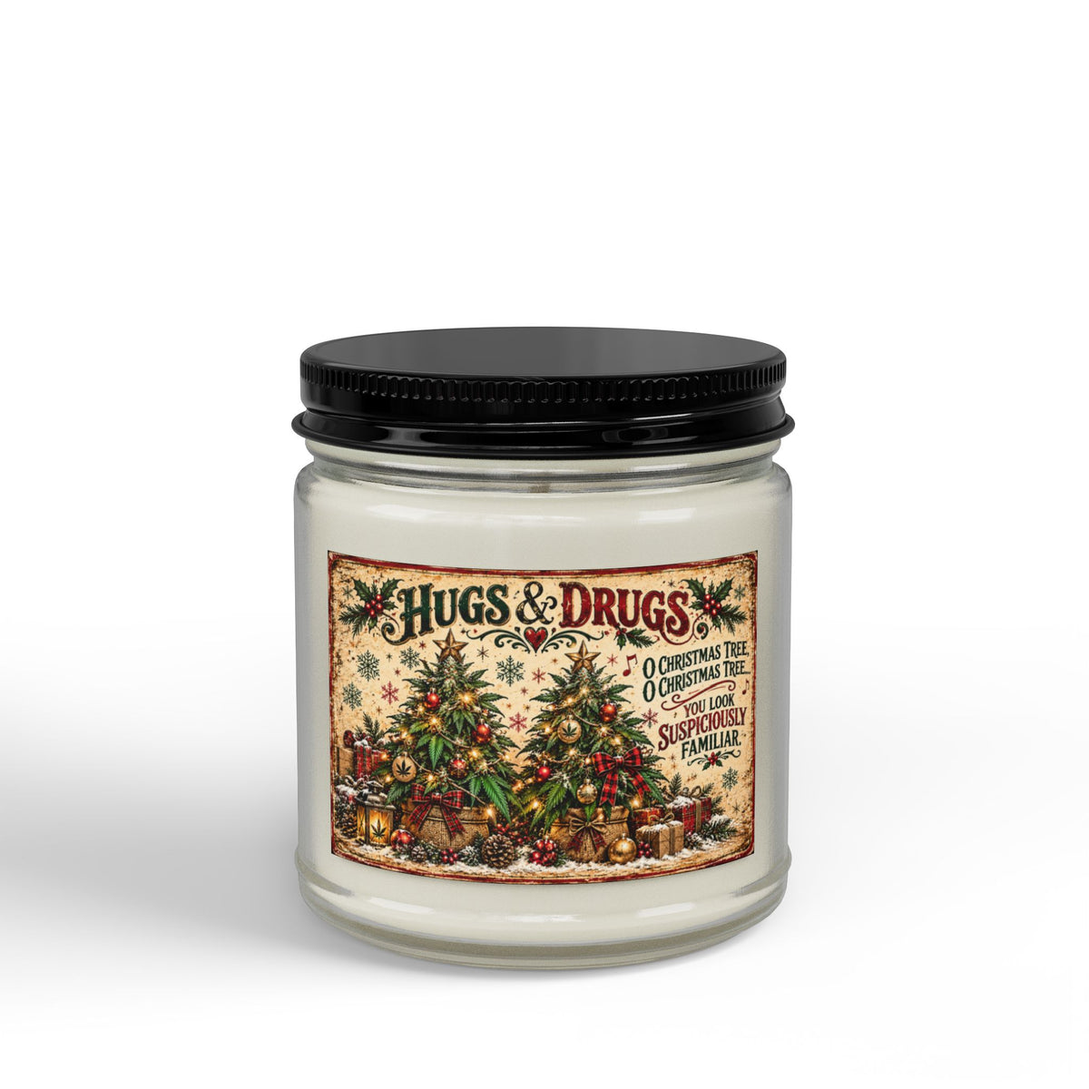 O Christmas Tree, You Look Suspiciously Familiar | Funny Hugs & Drugs Christmas Soy Candle