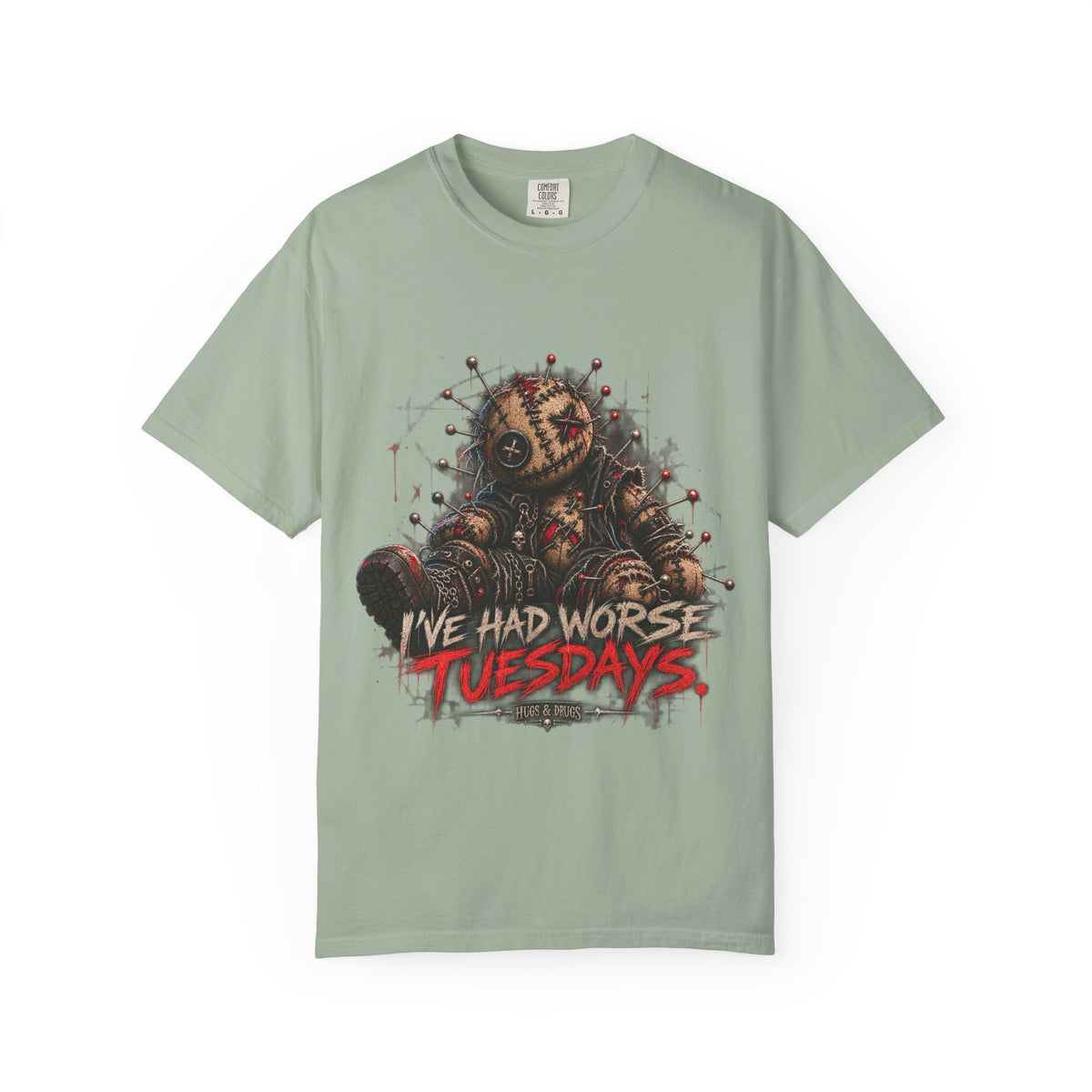 I've Had Worse Tuesdays – Dark Humor Graphic T-Shirt