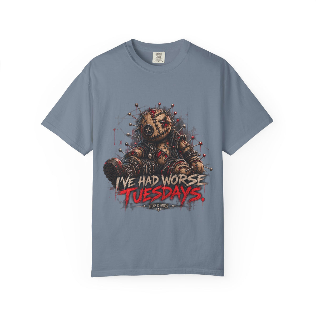 I've Had Worse Tuesdays – Dark Humor Graphic T-Shirt