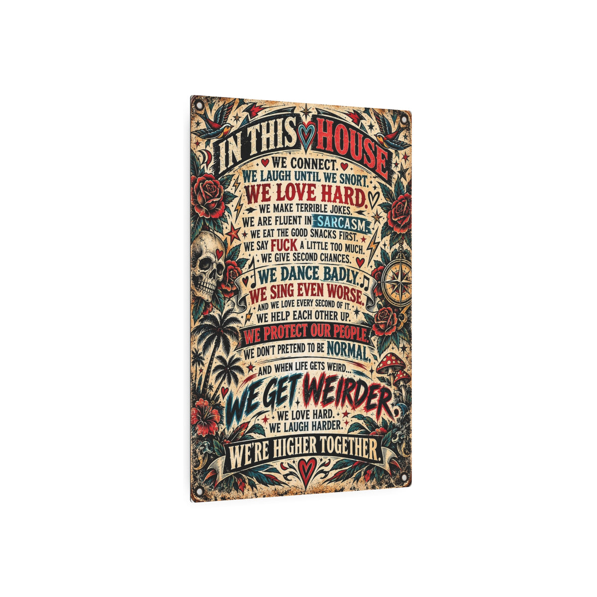 In This House – Higher Together Metal Sign