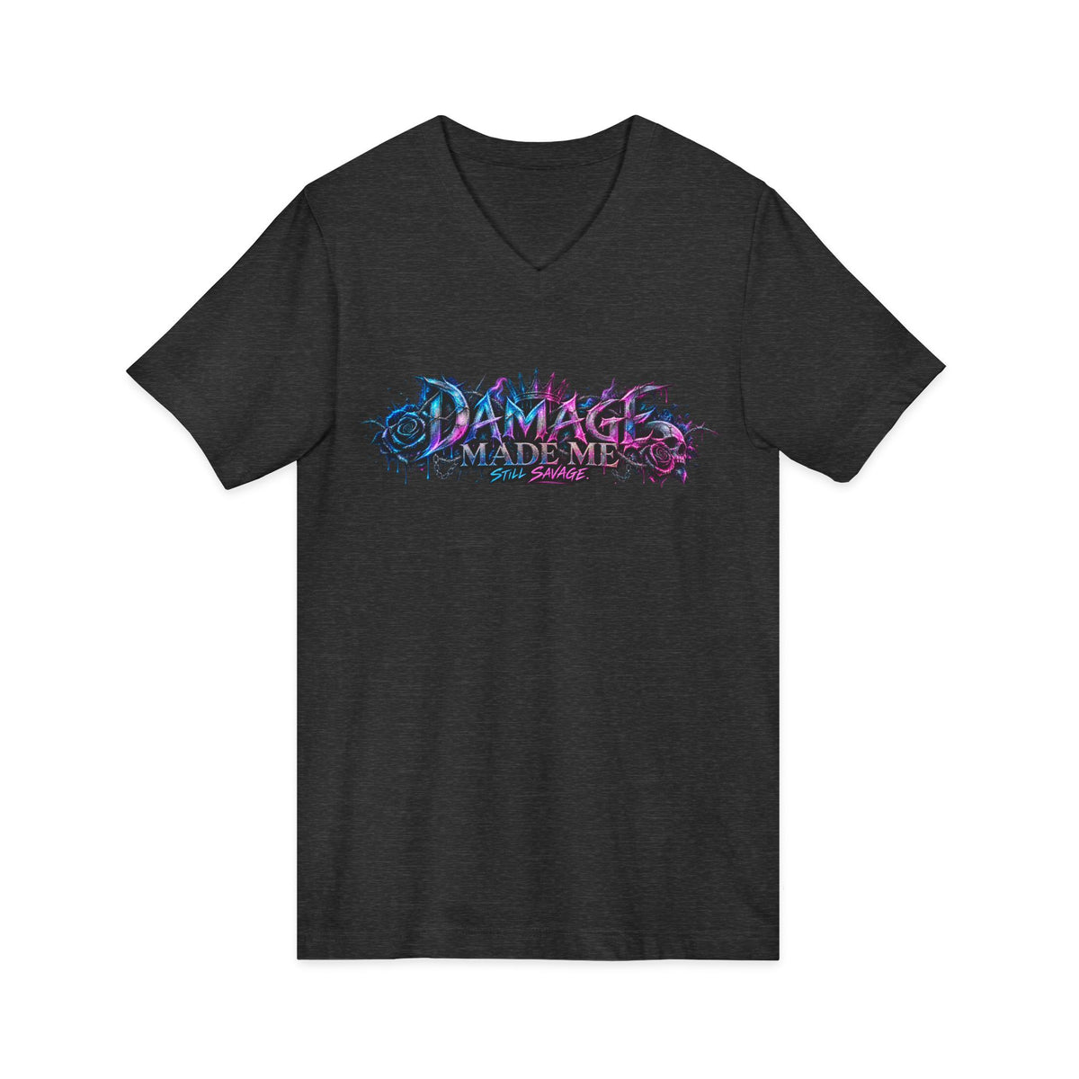 Damage Made Me Still Savage V-Neck T-Shirt | Still Here Graphic Tee | Resilience Streetwear