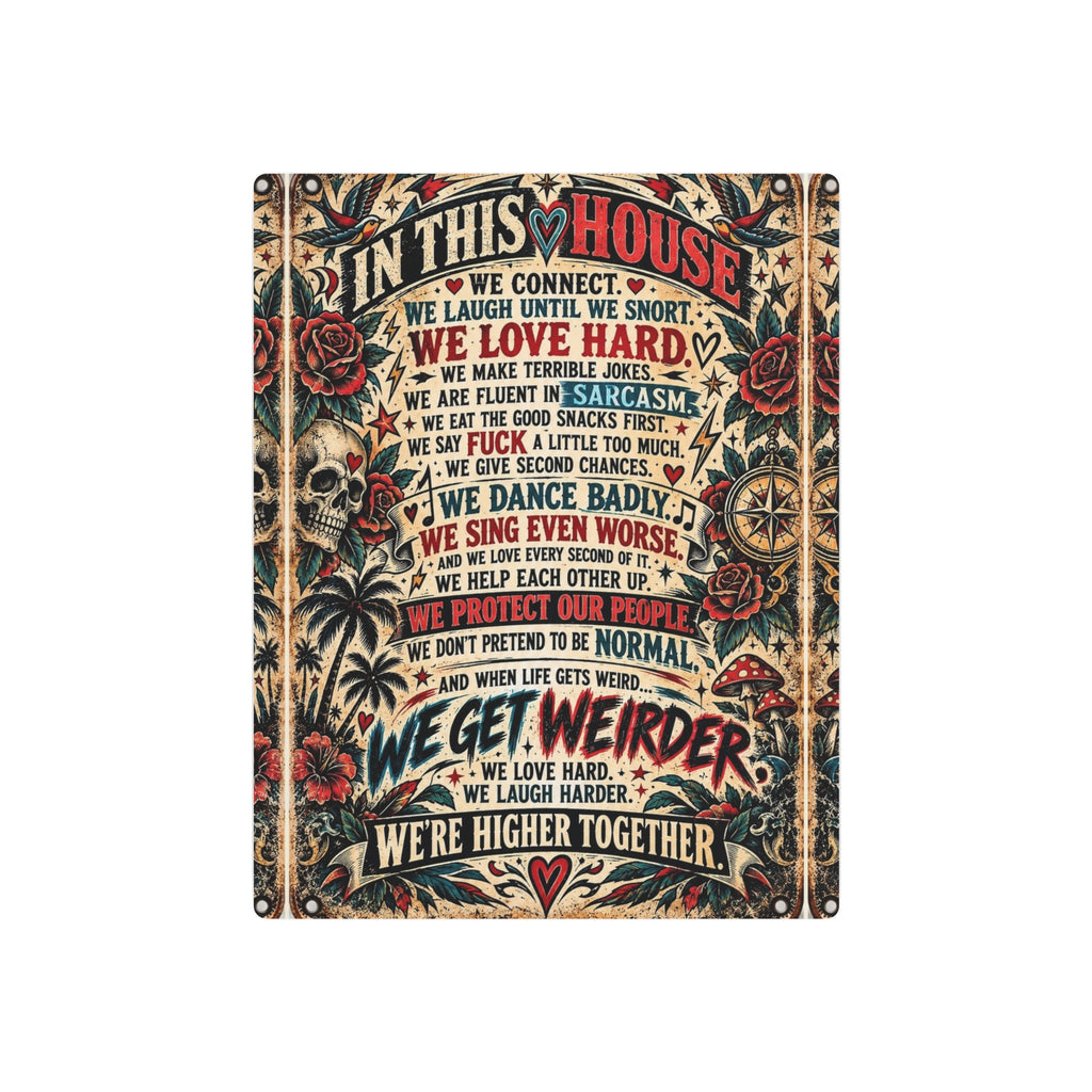 In This House – Higher Together Metal Sign