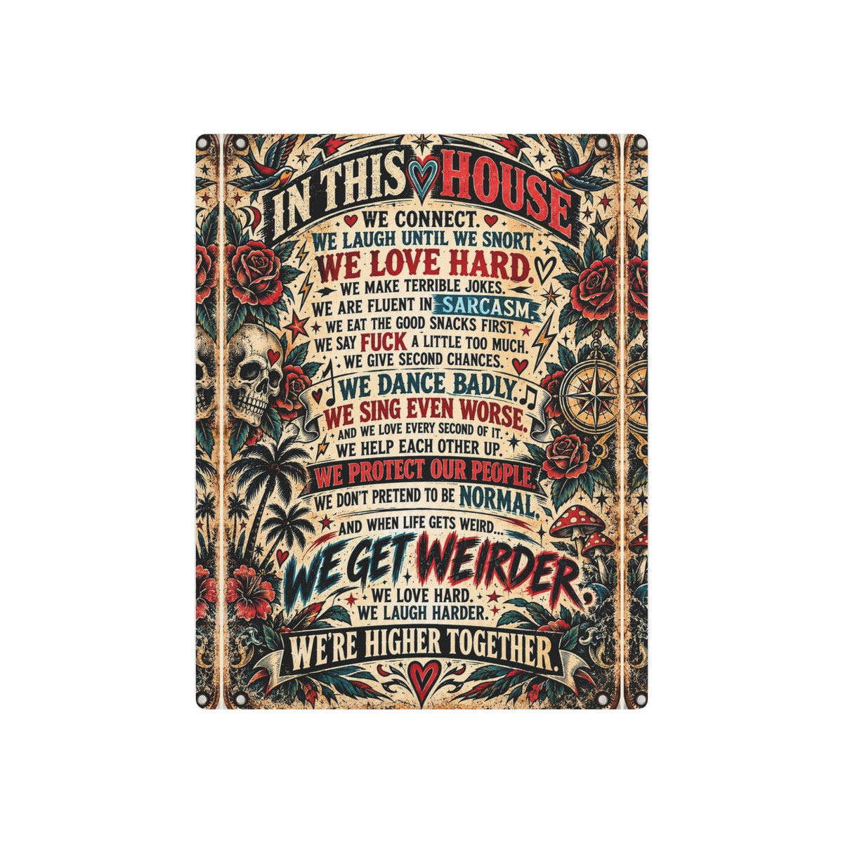 In This House – Higher Together Metal Sign