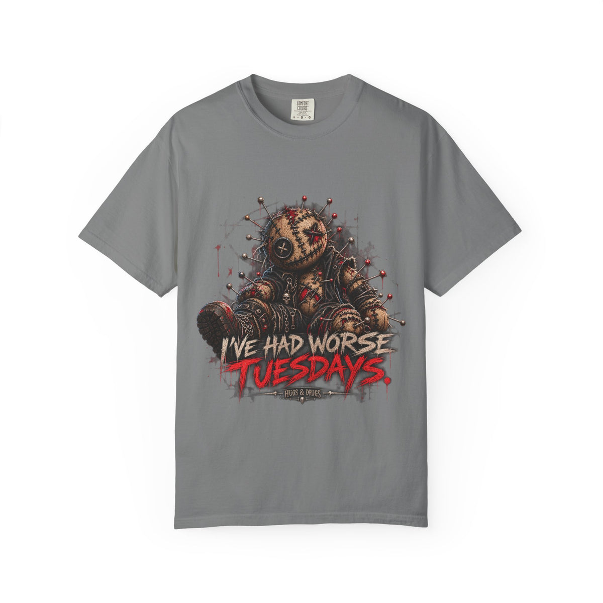 I've Had Worse Tuesdays – Dark Humor Graphic T-Shirt