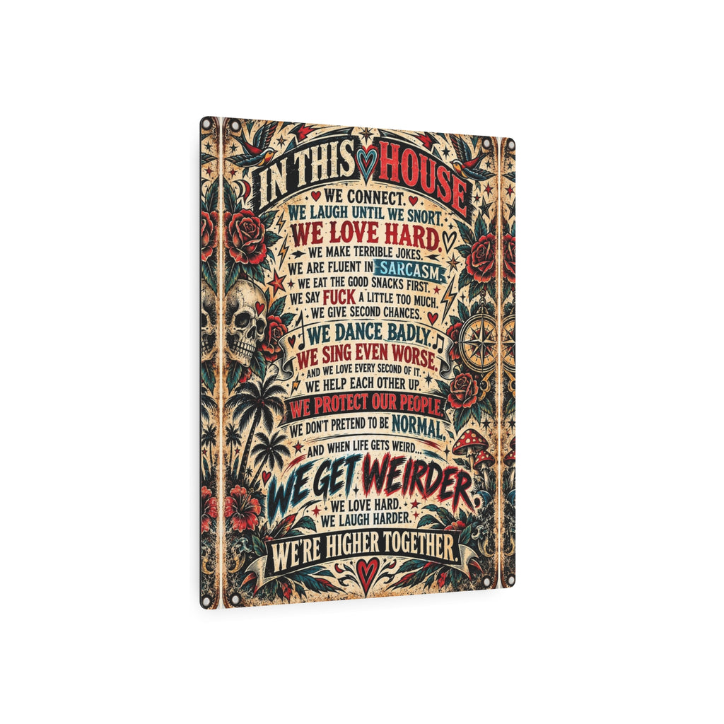 In This House – Higher Together Metal Sign