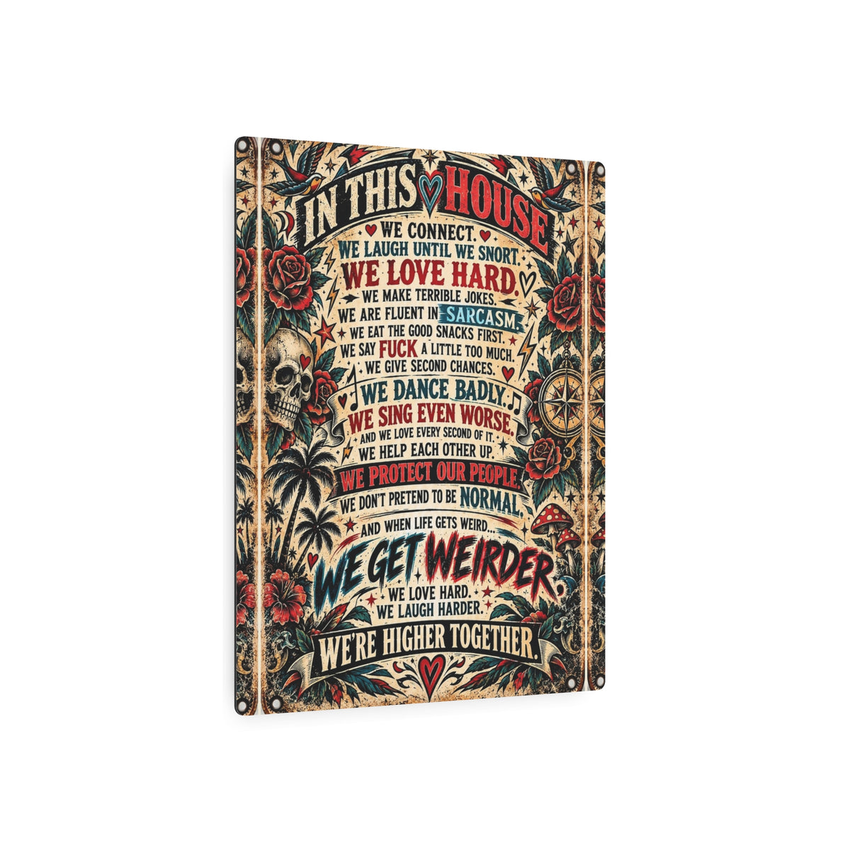 In This House – Higher Together Metal Sign