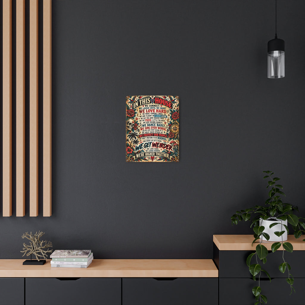 In This House – Higher Together Metal Sign