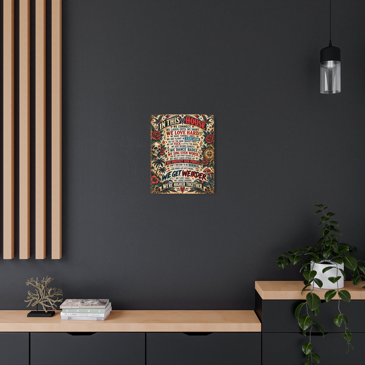 In This House – Higher Together Metal Sign