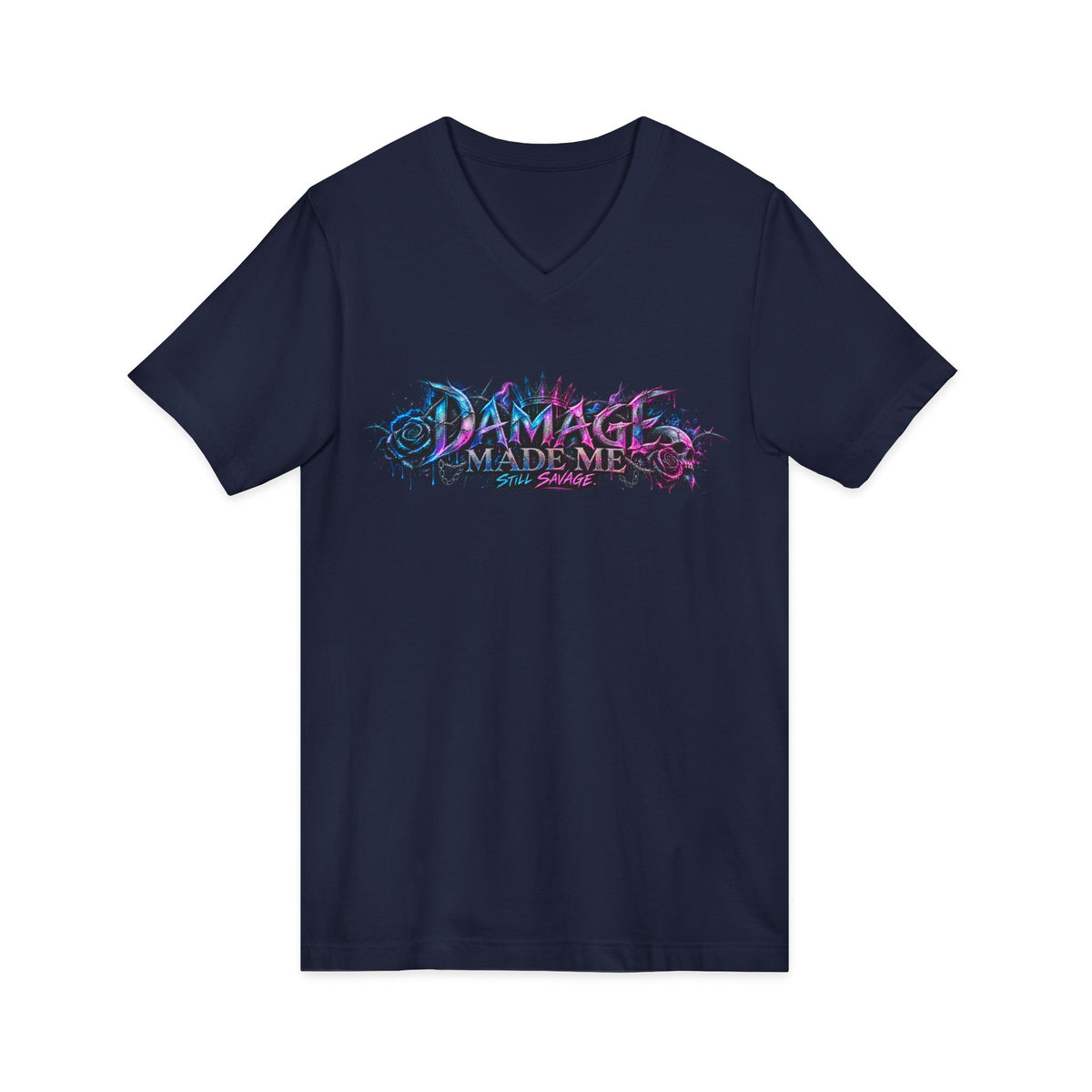 Damage Made Me Still Savage V-Neck T-Shirt | Still Here Graphic Tee | Resilience Streetwear