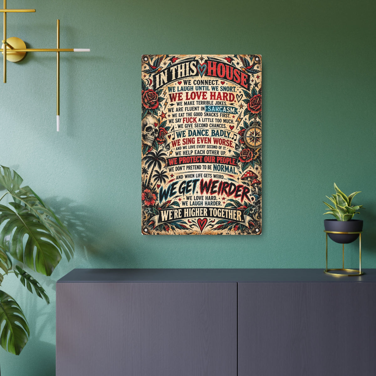 In This House – Higher Together Metal Sign