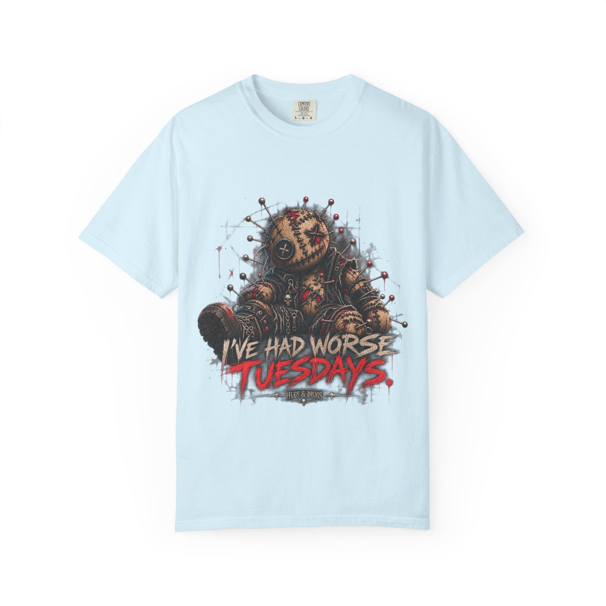 I've Had Worse Tuesdays – Dark Humor Graphic T-Shirt